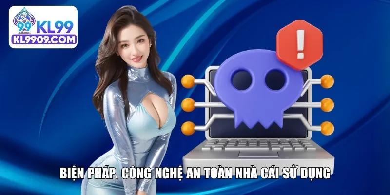 Biện pháp, công nghệ an toàn đơn vị sử dụng