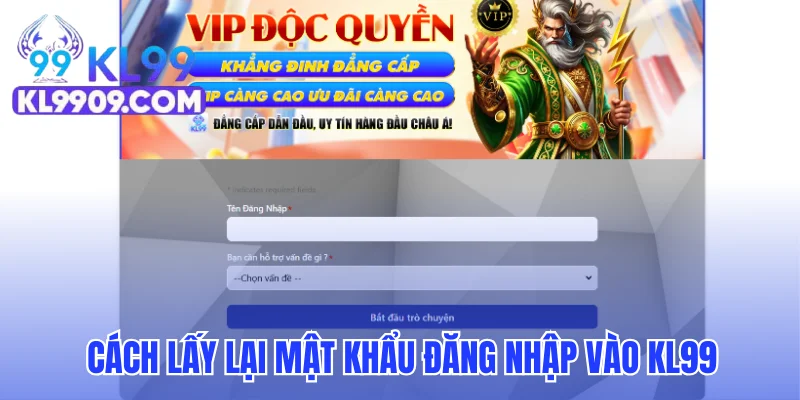 Cách lấy lại mật khẩu đăng nhập vào KL99